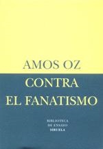 CONTRA EL FANATISMO | 9788478447084 | OZ, AMOS | Galatea Llibres | Librería online de Reus, Tarragona | Comprar libros en catalán y castellano online