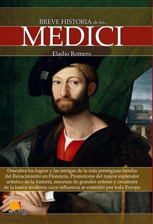 BREVE HISTORIA DE LOS MEDICI | 9788499676746 | ROMERO GARCÍA, ELADIO | Galatea Llibres | Llibreria online de Reus, Tarragona | Comprar llibres en català i castellà online
