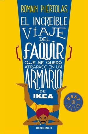 EL INCREÍBLE VIAJE DEL FAQUIR QUE SE QUEDÓ ATRAPADO EN UN ARMARIO DE IKEA | 9788490624135 | PUERTOLAS, ROMAIN | Galatea Llibres | Librería online de Reus, Tarragona | Comprar libros en catalán y castellano online