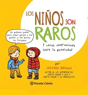 LOS NIÑOS SON RAROS | 9788416090686 | BROWN, JEFFREY | Galatea Llibres | Librería online de Reus, Tarragona | Comprar libros en catalán y castellano online