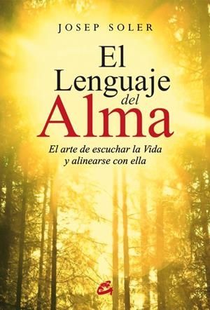 EL LENGUAJE DEL ALMA | 9788484455332 | SOLER SALA, JOSEP | Galatea Llibres | Librería online de Reus, Tarragona | Comprar libros en catalán y castellano online
