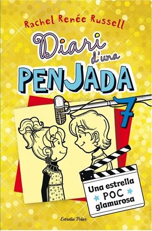 DIARI D'UNA PENJADA 7. UNA ESTRELLA POC GLAMUROSA | 9788490574713 | RENEE RUSSELL, RACHEL | Galatea Llibres | Llibreria online de Reus, Tarragona | Comprar llibres en català i castellà online
