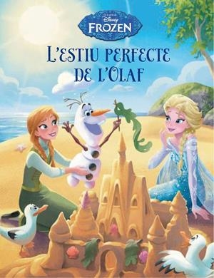 FROZEN. L' ESTIU PERFECTE DE L' OLAF | 9788490577738 | Galatea Llibres | Librería online de Reus, Tarragona | Comprar libros en catalán y castellano online