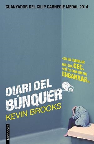 DIARI DEL BÚNQUER | 9788416297153 | BROOKS, KEVIN | Galatea Llibres | Llibreria online de Reus, Tarragona | Comprar llibres en català i castellà online