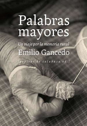 PALABRAS MAYORES | 9788415862376 | GANCEDO FERNÁNDEZ, EMILIO | Galatea Llibres | Librería online de Reus, Tarragona | Comprar libros en catalán y castellano online