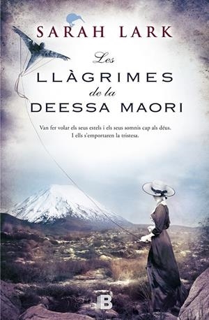 LES LLÀGRIMES DE LA DEESSA MAORÍ (SAGA KAURI 3) | 9788466656375 | LARK, SARAH | Galatea Llibres | Librería online de Reus, Tarragona | Comprar libros en catalán y castellano online