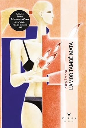 L'AMOR TAMBÉ MATA | 9788483308271 | FRANCO MARTÍNEZ, JOSEP | Galatea Llibres | Llibreria online de Reus, Tarragona | Comprar llibres en català i castellà online