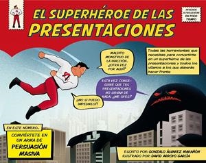 EL SUPERHÉROE DE LAS PRESENTACIONES | 9788498753844 | ÁLVAREZ MARAÑÓN, GONZALO /DAVID ARROYO GARCÍA | Galatea Llibres | Librería online de Reus, Tarragona | Comprar libros en catalán y castellano online