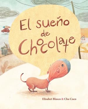 EL SUEÑO DE CHOCOLATE | 9788416147458 | BLASCO, ELISABET | Galatea Llibres | Llibreria online de Reus, Tarragona | Comprar llibres en català i castellà online