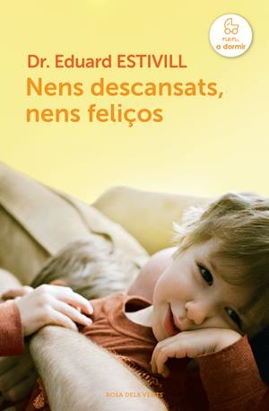 NENS DESCANSATS, NENS FELIÇOS | 9788415961123 | ESTIVILL, EDUARD | Galatea Llibres | Llibreria online de Reus, Tarragona | Comprar llibres en català i castellà online
