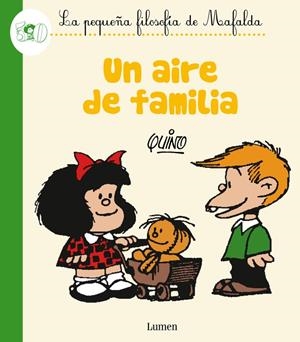 UN AIRE DE FAMILIA (LA PEQUEÑA FILOSOFÍA DE MAFALDA) | 9788426401816 | QUINO | Galatea Llibres | Librería online de Reus, Tarragona | Comprar libros en catalán y castellano online