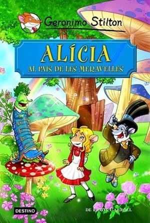 ALÍCIA AL PAÍS DE LES MERAVELLES. GENORINO STILTON | 9788490576908 | Galatea Llibres | Librería online de Reus, Tarragona | Comprar libros en catalán y castellano online