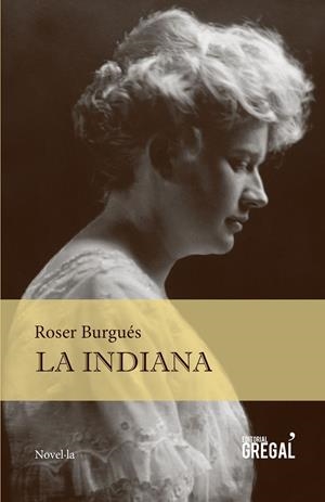 LA INDIANA | 9788494319655 | BURGUÉS, ROSER | Galatea Llibres | Librería online de Reus, Tarragona | Comprar libros en catalán y castellano online