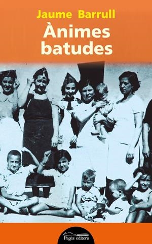 ÀNIMES BATUDES | 9788499755915 | BARRULL, JAUME | Galatea Llibres | Librería online de Reus, Tarragona | Comprar libros en catalán y castellano online