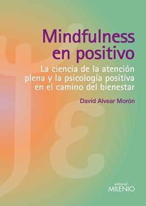 MINDFULNESS EN POSITIVO | 9788497436748 | ALBEAR MORÓN, DAVID | Galatea Llibres | Llibreria online de Reus, Tarragona | Comprar llibres en català i castellà online