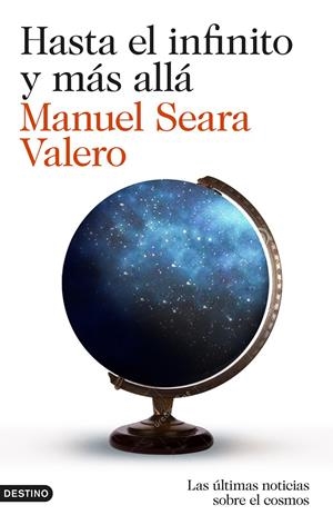 HASTA EL INFINITO Y MÁS ALLÁ | 9788423349234 | SEARA VALERO, MANUEL | Galatea Llibres | Llibreria online de Reus, Tarragona | Comprar llibres en català i castellà online