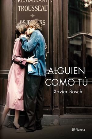 ALGUIEN COMO TÚ | 9788408138754 | BOSCH, XAVIER | Galatea Llibres | Llibreria online de Reus, Tarragona | Comprar llibres en català i castellà online