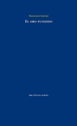 EL ORO FUNDIDO | 9788415894834 | GÁLVEZ MORENO, FRANCISCO | Galatea Llibres | Llibreria online de Reus, Tarragona | Comprar llibres en català i castellà online