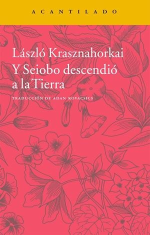 Y SEIOBO DESCENDIÓ A LA TIERRA | 9788416011452 | KRASZNAHORKAI, LASZLO | Galatea Llibres | Librería online de Reus, Tarragona | Comprar libros en catalán y castellano online