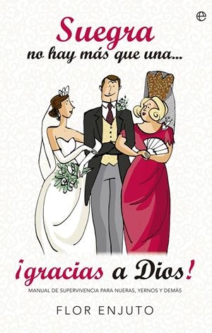 SUEGRA NO HAY MÁS QUE UNA.... ¡GRACIAS A DIOS! | 9788490603048 | ENJUTO, FLOR | Galatea Llibres | Librería online de Reus, Tarragona | Comprar libros en catalán y castellano online