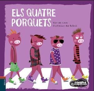 ELS QUATRE PORQUETS (CONTES DESEXPLICATS, 7) | 9788447928361 | VIVIM DEL CUENTU; BOFARULL, NOE | Galatea Llibres | Llibreria online de Reus, Tarragona | Comprar llibres en català i castellà online