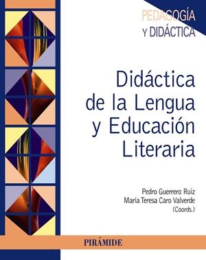 DIDÁCTICA DE LA LENGUA Y EDUCACIÓN LITERARIA | 9788436833096 | GUERRERO RUIZ, PEDRO/CARO VALVERDE, MARÍA TERESA | Galatea Llibres | Llibreria online de Reus, Tarragona | Comprar llibres en català i castellà online