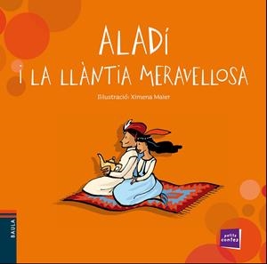 ALADÍ I LA LLÀNTIA MERAVELLOSA | 9788447928446 | Galatea Llibres | Llibreria online de Reus, Tarragona | Comprar llibres en català i castellà online