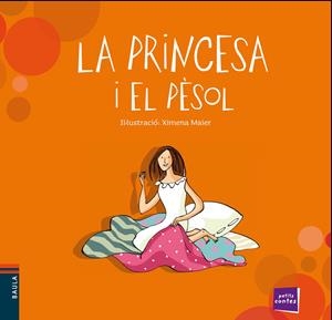 LA PRINCESA I EL PÈSOL - COL.PETITS CONTES | 9788447929078 | Galatea Llibres | Llibreria online de Reus, Tarragona | Comprar llibres en català i castellà online