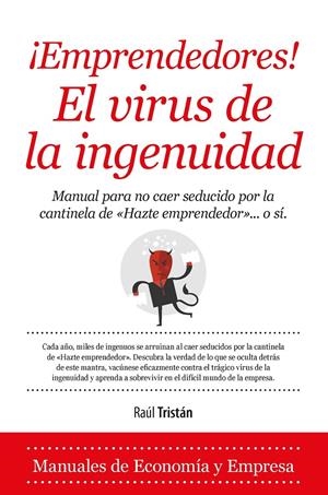 EMPRENDEDORES! EL VIRUS DE LA INGENUIDAD | 9788416392025 | GONZÁLEZ TRISTÁN, RAÚL | Galatea Llibres | Llibreria online de Reus, Tarragona | Comprar llibres en català i castellà online