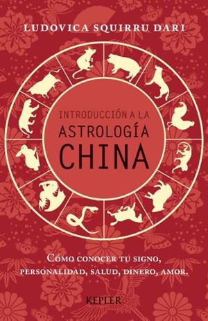 INTRODUCCION A LA ASTROLOGIA CHINA | 9788416344000 | SQUIRRU DARI, LUDOVICA | Galatea Llibres | Llibreria online de Reus, Tarragona | Comprar llibres en català i castellà online