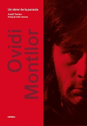 OVIDI MONTLLOR. UN OBRER DE LA PARAULA | 9788494373602 | TORMO, JORDI | Galatea Llibres | Llibreria online de Reus, Tarragona | Comprar llibres en català i castellà online