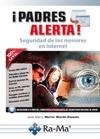 PADRES ALERTA! SEGURIDAD DE LOS MENORES EN INTERNET | 9788499645254 | MARTIN MARTIN-POZUELO, JOSÉ Mª | Galatea Llibres | Llibreria online de Reus, Tarragona | Comprar llibres en català i castellà online