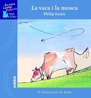 LA VACA I LA MOSCA | 9788423668762 | ENNIS, PHILIP | Galatea Llibres | Llibreria online de Reus, Tarragona | Comprar llibres en català i castellà online