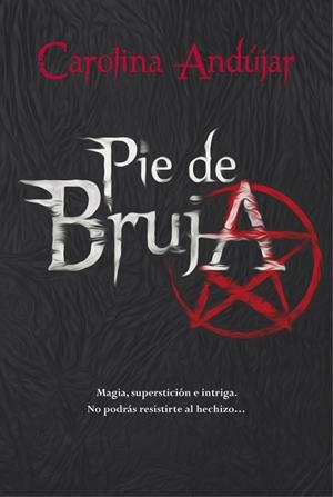 PIE DE BRUJA | 9788490434130 | ANDUJAR, CAROLINA | Galatea Llibres | Librería online de Reus, Tarragona | Comprar libros en catalán y castellano online