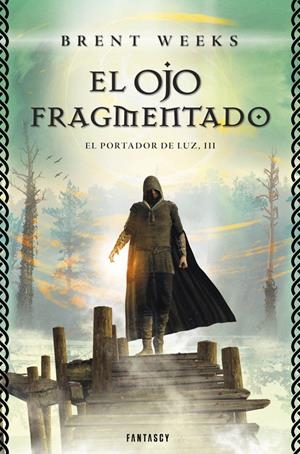 EL OJO FRAGMENTADO (EL PORTADOR DE LUZ 3) | 9788415831143 | WEEKS, BRENT | Galatea Llibres | Llibreria online de Reus, Tarragona | Comprar llibres en català i castellà online
