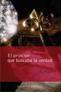 PRINCIPE QUE BUSCABA LA VERDAD, EL | 9788497770781 | GRIAN | Galatea Llibres | Librería online de Reus, Tarragona | Comprar libros en catalán y castellano online