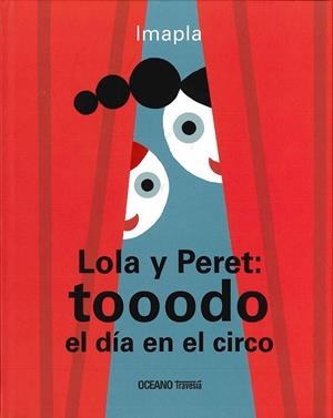 LOLA Y PERET: TOOODO EL DIA EN EL CIRCO | 9786077353898 | IMAPLA | Galatea Llibres | Librería online de Reus, Tarragona | Comprar libros en catalán y castellano online