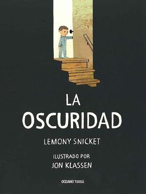 LA OSCURIDAD | 9786077352976 | SNICKET, LEMONY | Galatea Llibres | Librería online de Reus, Tarragona | Comprar libros en catalán y castellano online