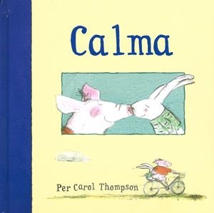 CALMA | 9788494284137 | THOMPSON, CAROL | Galatea Llibres | Librería online de Reus, Tarragona | Comprar libros en catalán y castellano online