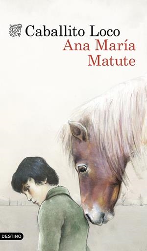 CABALLITO LOCO | 9788423349142 | MATUTE, ANA MARIA | Galatea Llibres | Llibreria online de Reus, Tarragona | Comprar llibres en català i castellà online