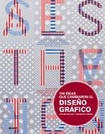 100 IDEAS QUE CAMBIARON EL DISEÑO GRÁFICO | 9788498015867 | HELLER, STEVEN/VIENNE, VÉRONIQUE | Galatea Llibres | Librería online de Reus, Tarragona | Comprar libros en catalán y castellano online