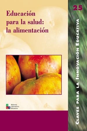 EDUCACION PARA LA SALUD: LA ALIMENTACION | 9788478273249 | DEL CARMEN MARTÍN, LLUIS M./NÚÑEZ SOLER, FRANCISCO/RODES SALA, M. JOSÉ/GAVIDIA CATALÁN, VALENTÍN/BAN | Galatea Llibres | Llibreria online de Reus, Tarragona | Comprar llibres en català i castellà online