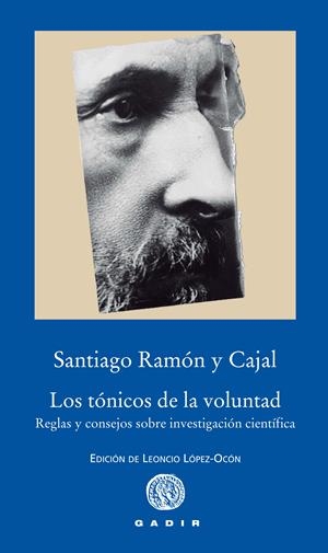 LOS TÓNICOS DE LA VOLUNTAD | 9788494363207 | RAMÓN Y CAJAL, SANTIAGO | Galatea Llibres | Llibreria online de Reus, Tarragona | Comprar llibres en català i castellà online