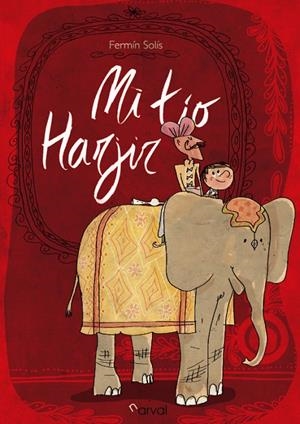 MI TÍO HARJIR | 9788494222863 | SOLIS, FERMIN | Galatea Llibres | Librería online de Reus, Tarragona | Comprar libros en catalán y castellano online
