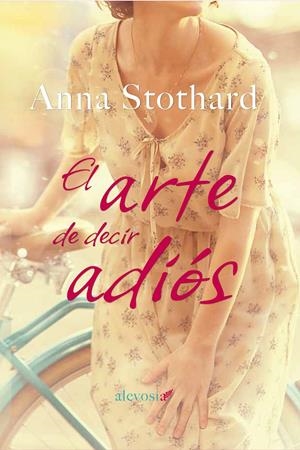 EL ARTE DE DECIR ADIÓS | 9788415608936 | STOTHARD, ANNA | Galatea Llibres | Llibreria online de Reus, Tarragona | Comprar llibres en català i castellà online