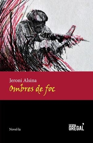 OMBRES DE FOC | 9788494272929 | ALSINA, JERONI | Galatea Llibres | Librería online de Reus, Tarragona | Comprar libros en catalán y castellano online