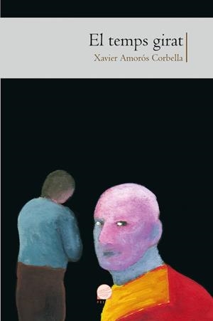 EL TEMPS GIRAT | 9788490343050 | AMOROS, XAVIER | Galatea Llibres | Librería online de Reus, Tarragona | Comprar libros en catalán y castellano online