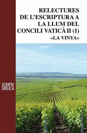 RELECTURES DE L'ESCRIPTURA A LA LLUM DEL CONCILI VATICÀ II "LA VINYA" | 9788498837346 | PUIG, ARMAND | Galatea Llibres | Llibreria online de Reus, Tarragona | Comprar llibres en català i castellà online
