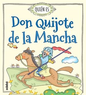 QUIÉN ES DON QUIJOTE DE LA MANCHA | 9788468315478 | NAVARRO DURÁN, ROSA | Galatea Llibres | Llibreria online de Reus, Tarragona | Comprar llibres en català i castellà online