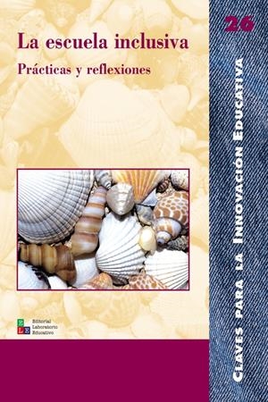 ESCUELA INCLUSIVA, LA | 9788478273256 | DEL CARMEN MARTÍN, LLUIS M./MUNTANER GUASP, JOAN JORDI/SALVADOR, ETEL/PUIGDELLÍVOL AIGUADÉ, IGNASI/G | Galatea Llibres | Llibreria online de Reus, Tarragona | Comprar llibres en català i castellà online